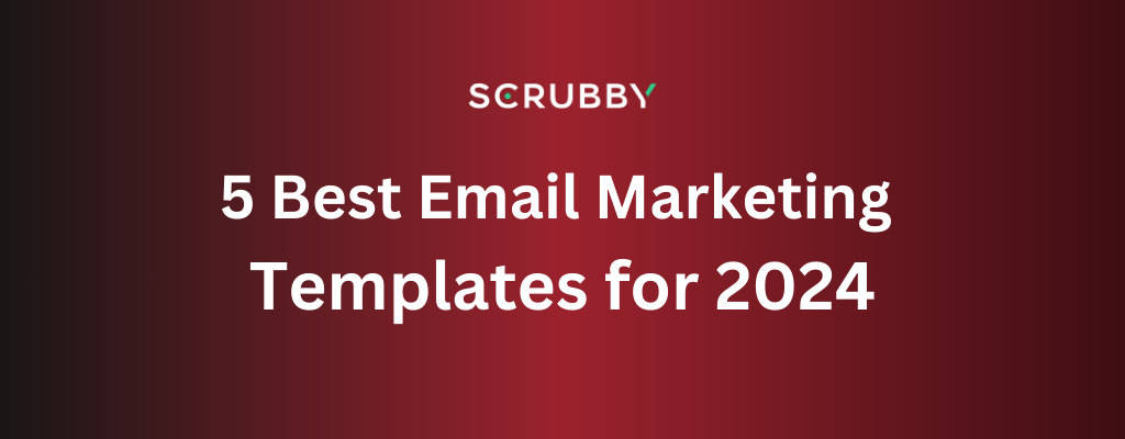 5 Best Email Marketing Templates for 2024