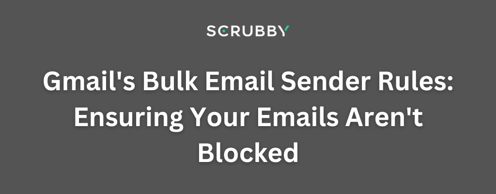 Gmail's Bulk Email Sender Rules