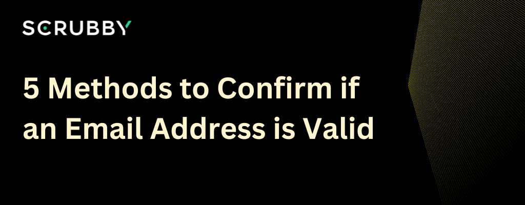 5 Methods to Confirm if an Email Address is Valid
